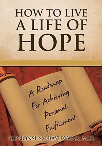 A life of hope : a roadmap for achieving personal fulfillment